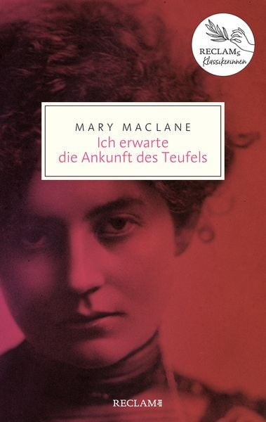 Ich erwarte die Ankunft des Teufels, Taschenbuch von Mary MacLane, Reclam, Philipp, 978-3-15-020647-8