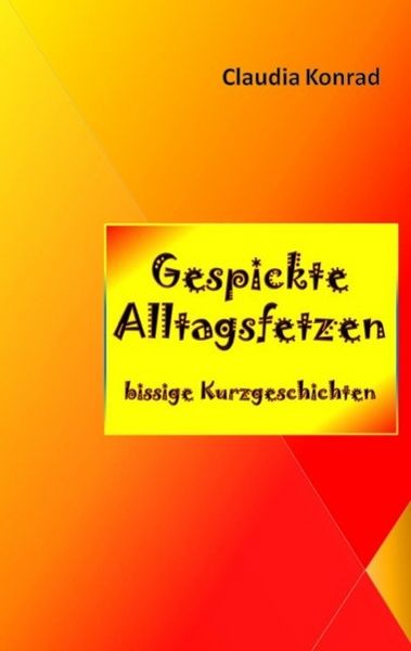 Produktbild: Gespickte Alltagsfetzen