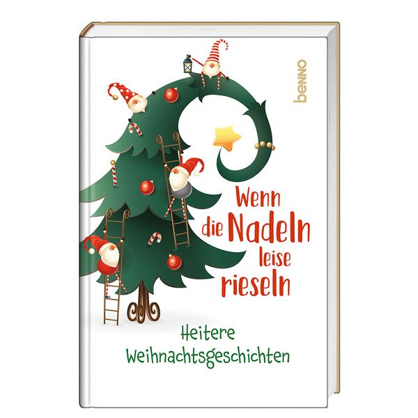 Wenn die Nadeln leise rieseln, Gebundene Ausgabe von , St. Benno, 9783746267906