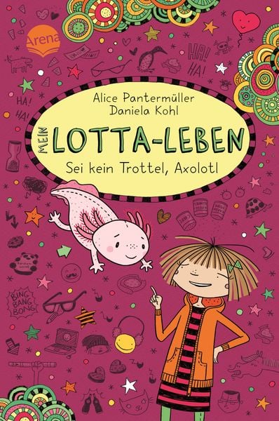 Produktbild: Mein Lotta-Leben (21). Sei kein Trottel, Axolotl