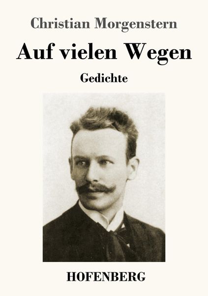 Auf vielen Wegen, Taschenbuch von Christian Morgenstern, Hofenberg, 9783743737327