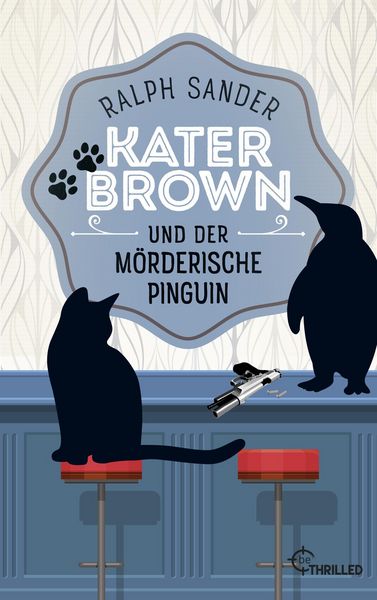 Produktbild: Kater Brown und der m&ouml;rderische Pinguin