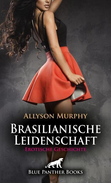 Produktbild: Brasilianische Leidenschaft | Erotische Geschichte + 3 weitere Geschichten