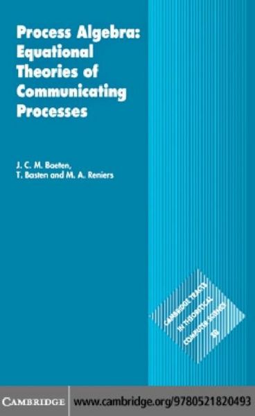 Produktbild: Process Algebra: Equational Theories of Communicating Processes