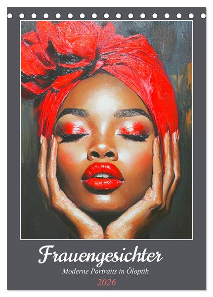 Produktbild: Frauengesichter. Moderne Portraits in &Ouml;loptik (Tischkalender 2026 DIN A5 hoch), CALVENDO Monatskalender