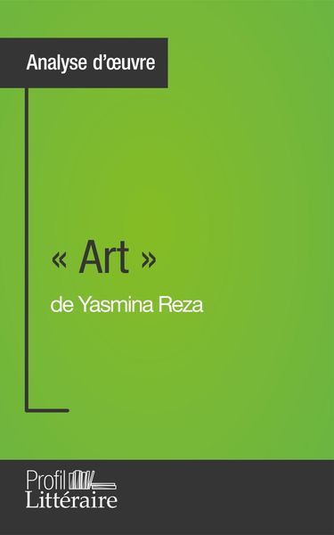 Produktbild: &laquo; Art &raquo; de Yasmina Reza (Analyse approfondie)