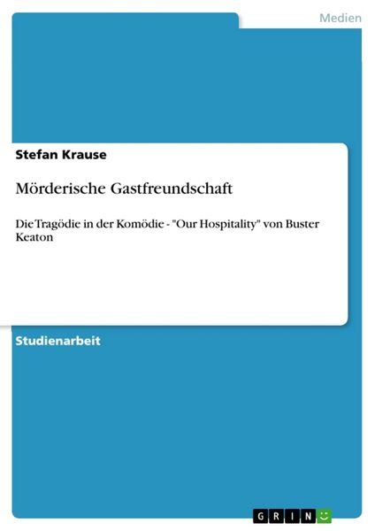 Mörderische Gastfreundschaft, Taschenbuch von Stefan Krause, GRIN, 9783640245185