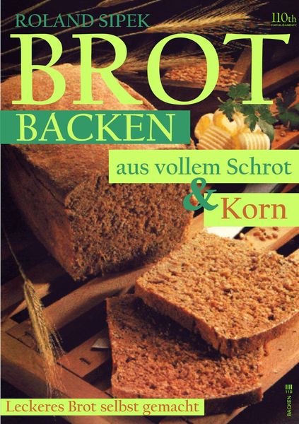 Produktbild: Brotbacken aus vollem Schrot und Korn