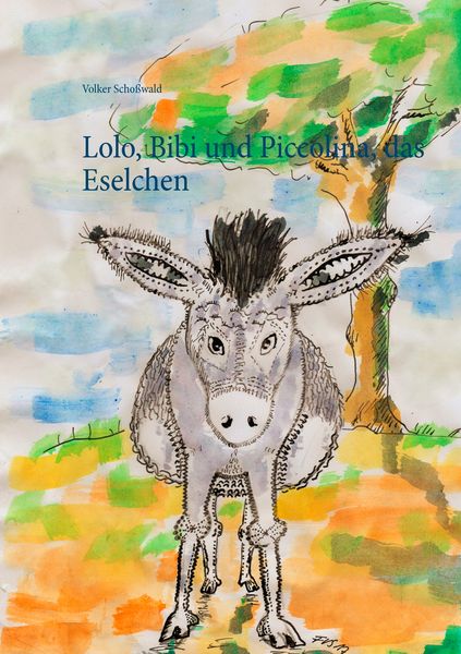 Produktbild: Lolo, Bibi und Piccolina, das Eselchen