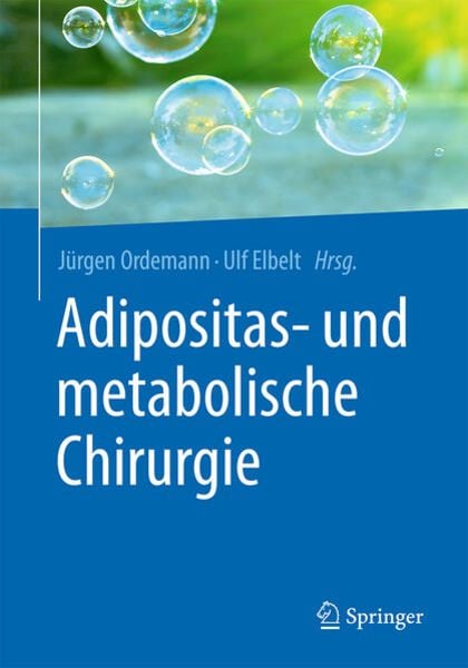 Adipositas- und metabolische Chirurgie, Gebundene Ausgabe von , Springer Berlin, 9783662486979