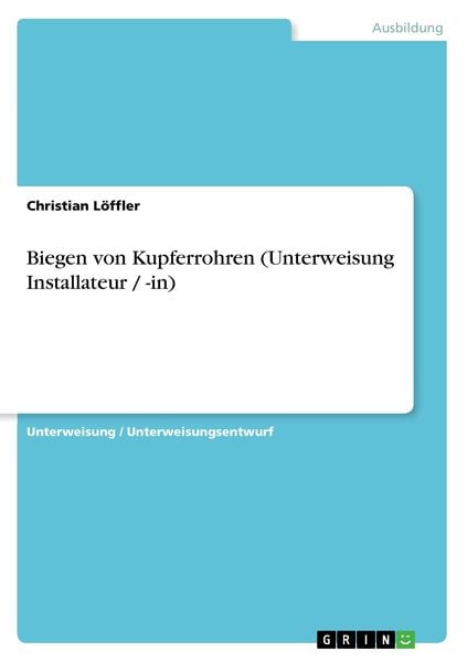 Produktbild: Biegen von Kupferrohren (Unterweisung Installateur / -in)