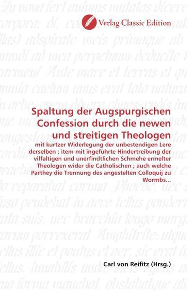 Produktbild: Spaltung der Augspurgischen Confession durch die newen und streitigen Theologen