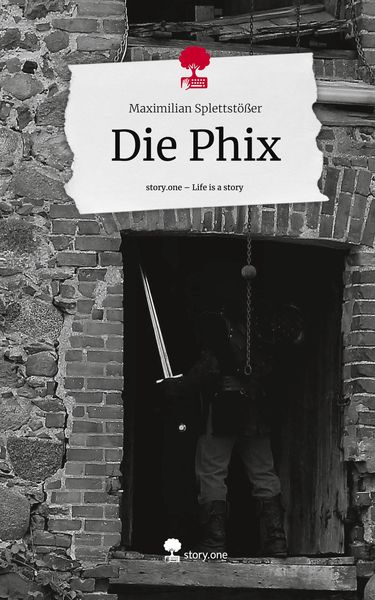 Produktbild: Die Phix. Life is a Story - story.one