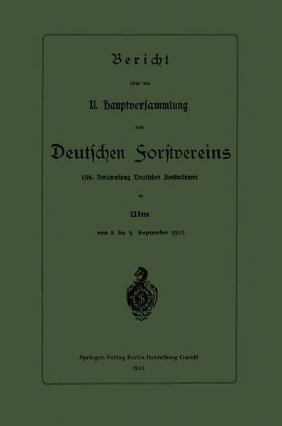 Produktbild: Bericht &uuml;ber die XI. Hauptversammlung des Deutschen Forstvereins