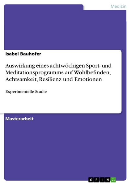Produktbild: Auswirkung eines achtw&ouml;chigen Sport- und Meditationsprogramms auf Wohlbefinden, Achtsamkeit, Resilienz und Emotionen