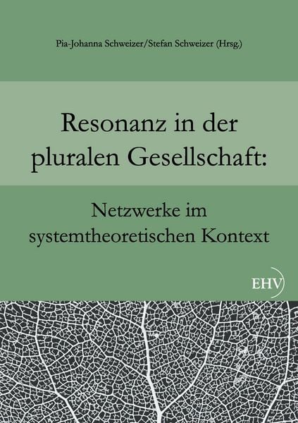 Produktbild: Resonanz in der pluralen Gesellschaft: Netzwerke im systemtheoretischen Kontext