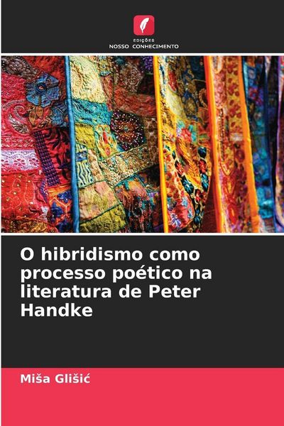 Produktbild: O hibridismo como processo po&eacute;tico na literatura de Peter Handke