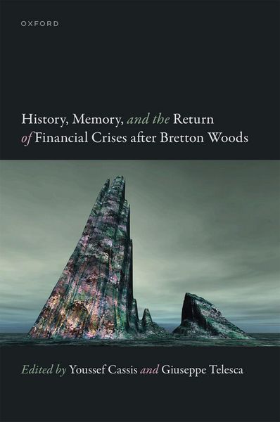 Produktbild: History, Memory, and the Return of Financial Crises after Bretton Woods