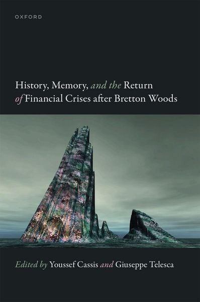 Produktbild: History, Memory, and the Return of Financial Crises After Bretton Woods