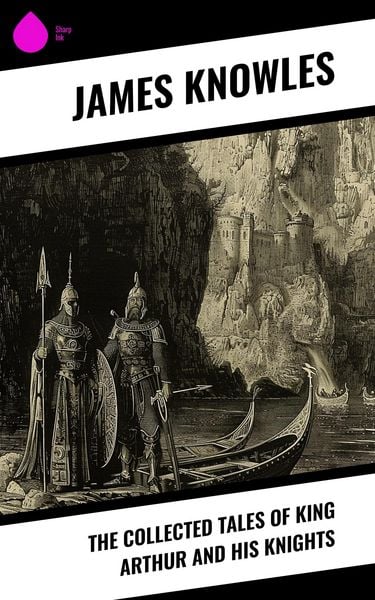 Produktbild: The Collected Tales of King Arthur and His Knights
