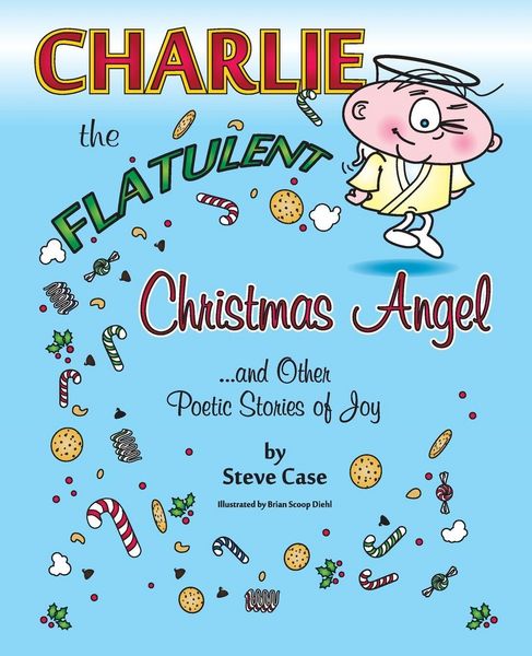 Produktbild: Charlie the Flatulent Christmas Angel and Other Poetic Stories of Joy