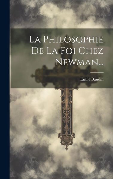 Produktbild: La Philosophie De La Foi Chez Newman...