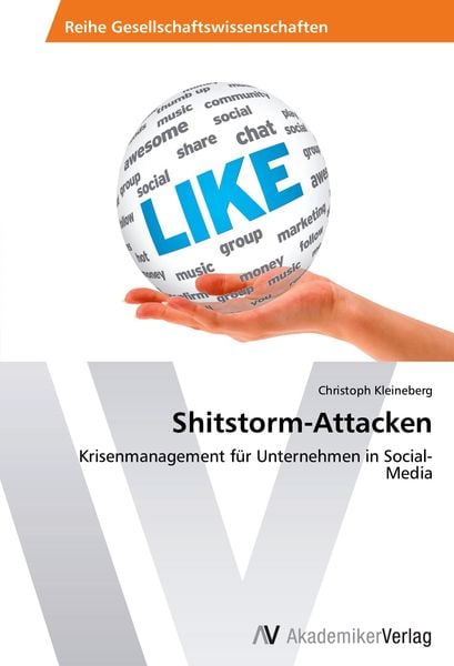 Shitstorm-Attacken, Taschenbuch von Christoph Kleineberg, AV Akademikerverlag, 9783639460933