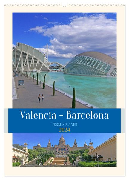 Valencia - Barcelona Terminplaner (Wandkalender 2024 DIN A2 hoch), CALVENDO Monatskalender