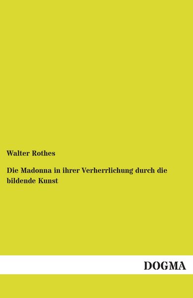 Produktbild: Die Madonna in ihrer Verherrlichung durch die bildende Kunst