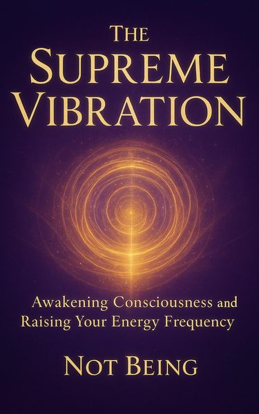 Produktbild: The Supreme Vibration Awakening Consciousness and Raising Your Energy Frequency
