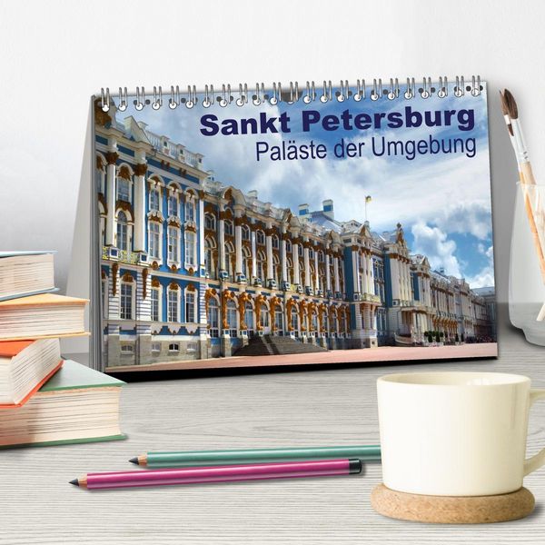 Produktbild: Sankt Petersburg - Pal&auml;ste der Umgebung (Tischkalender 2026 DIN A5 quer), CALVENDO Monatskalender
