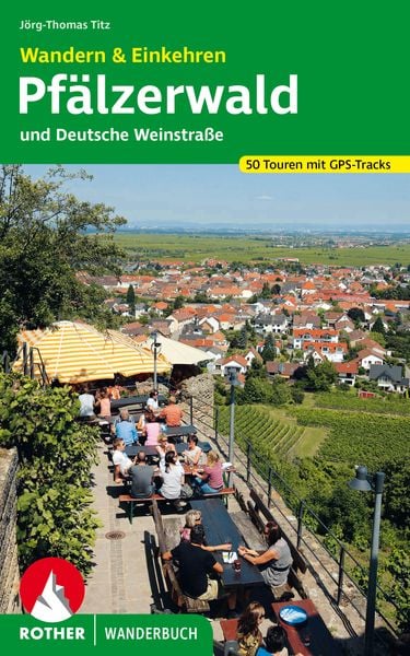 Produktbild: ROTHER Wanderbuch Wandern & Einkehren Pf&auml;lzerwald und Deutsche Weinstra&szlig;e