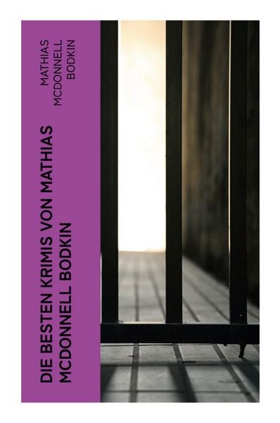 Die besten Krimis von Mathias McDonnell Bodkin, Taschenbuch von Mathias McDonnell Bodkin, E-artnow, 9788027384723