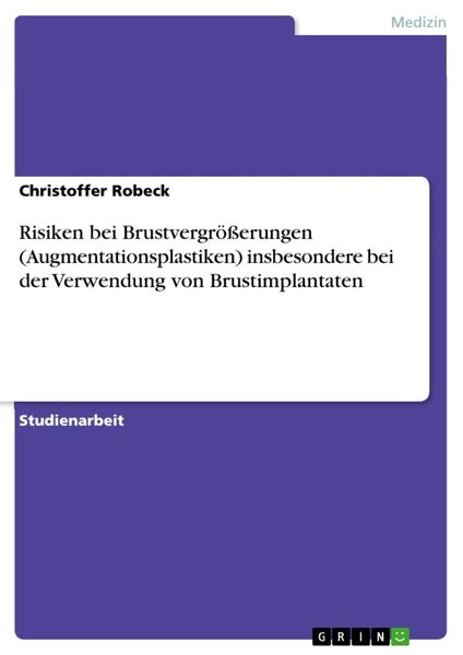 Produktbild: Risiken bei Brustvergr&ouml;&szlig;erungen (Augmentationsplastiken) insbesondere bei der Verwendung von Brustimplantaten