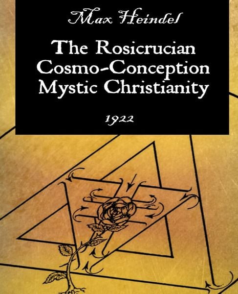 Produktbild: The Rosicrucian Cosmo-Conception Mystic Christianity