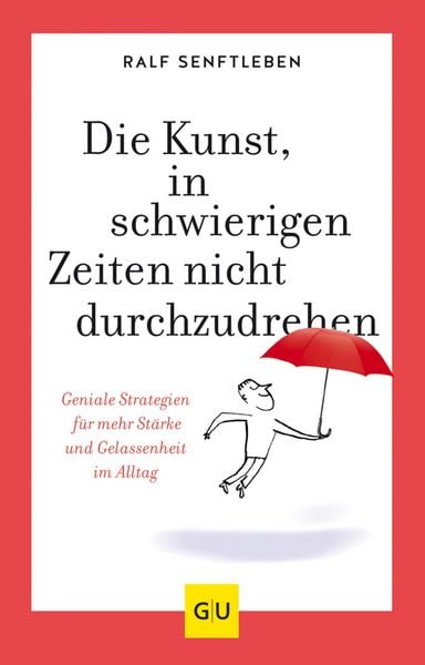 Produktbild: Die Kunst, in schwierigen Zeiten nicht durchzudrehen