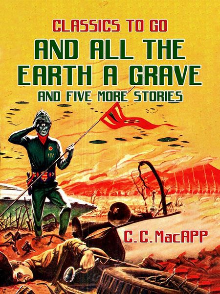Produktbild: And All The Earth A Grave and five more stories