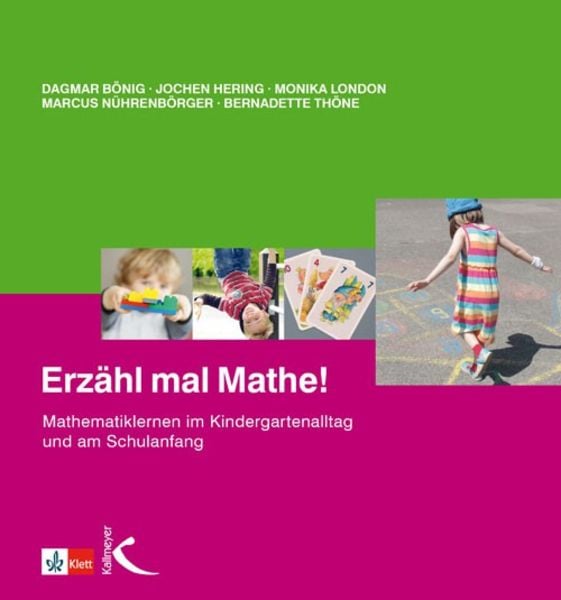 Erzähl mal Mathe!, Taschenbuch von Dagmar Bönig,Jochen Hering,Monika London,Marcus Nührenbörger,Bernadette Thöne, Kallmeyer, 978-3-7727-1020-9