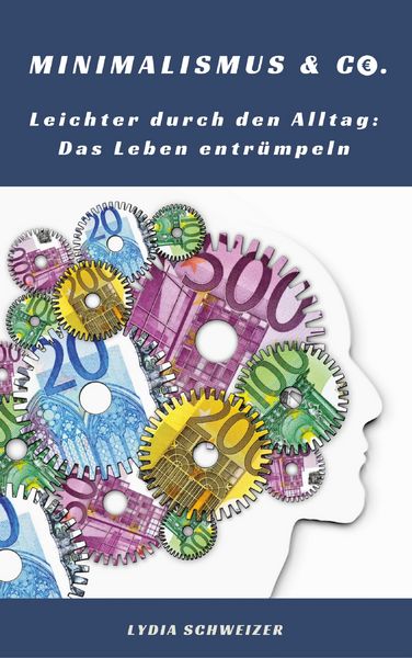 Produktbild: Leichter durch den Alltag: Das Leben entr&uuml;mpeln (Minimalismus & Co.)