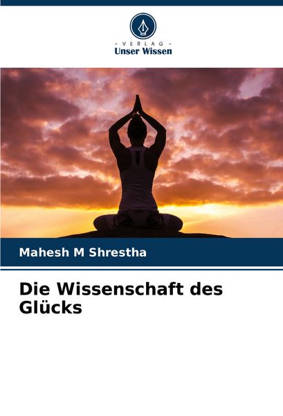 Produktbild: Die Wissenschaft des Gl&uuml;cks