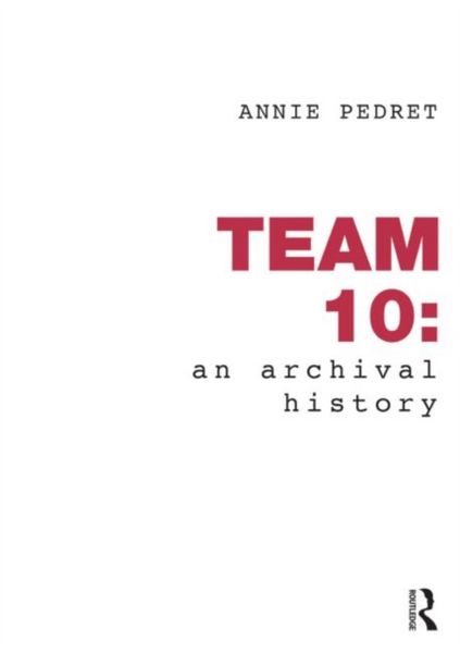 Produktbild: Pedret, A: Team 10: An Archival History
