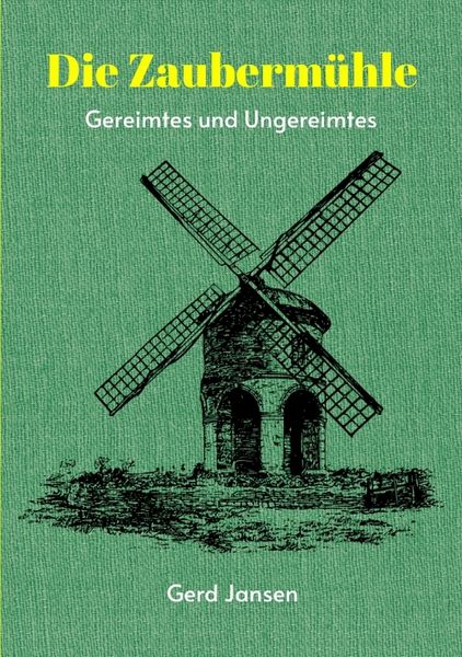 Die Zaubermühle, Taschenbuch von Gerd Jansen, Tredition, 978-3-384-16195-6