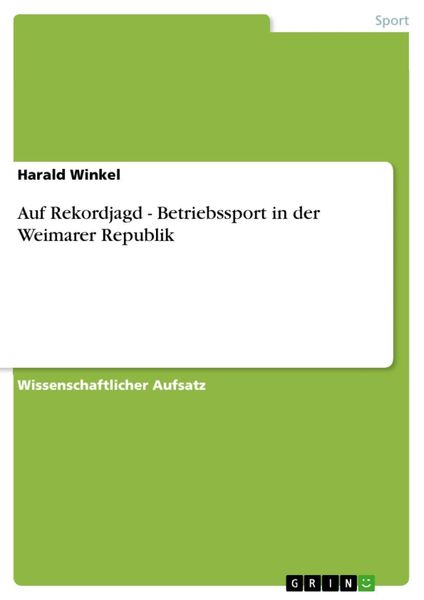 Produktbild: Auf Rekordjagd - Betriebssport in der Weimarer Republik