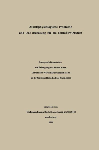 Produktbild: Arbeitsphysiologische Probleme und ihre Bedeutung f&uuml;r die Betriebswirtschaft