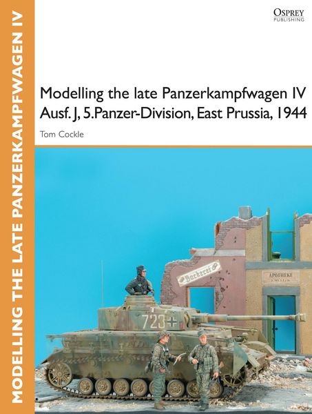 Produktbild: Modelling the late Panzerkampfwagen IV Ausf. J, 5.Panzer-Division, East Prussia, 1944