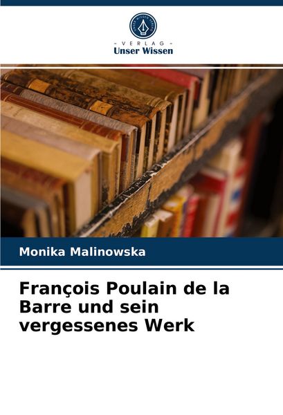 Produktbild: Fran&ccedil;ois Poulain de la Barre und sein vergessenes Werk