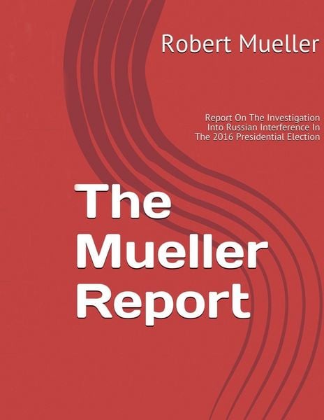 Produktbild: Mueller Report: On The Investigation Into Russian Interference In The 2016 Presidential Election
