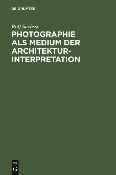 Produktbild: Photographie als Medium der Architekturinterpretation