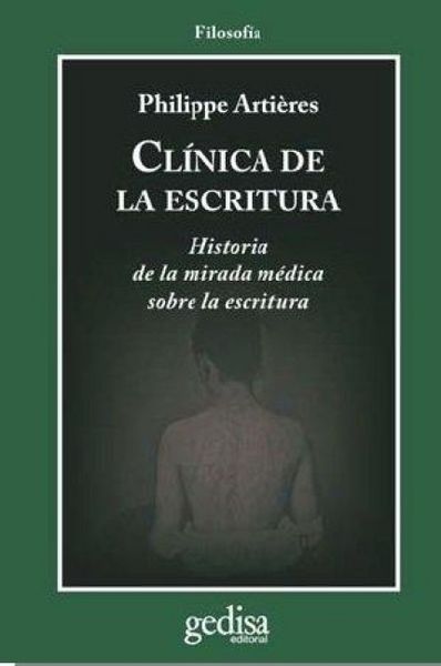 Produktbild: Cl&iacute;nica de la escritura : historia de la mirada m&eacute;dica sobre la escritura