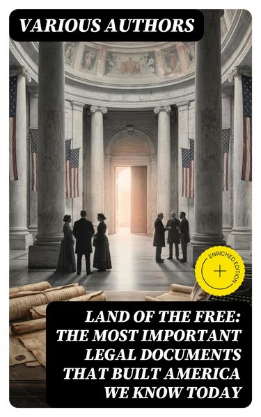 Produktbild: Land of the Free: The Most Important Legal Documents That Built America We Know Today